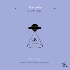 Spaceship - Single by Oren Major album reviews, ratings, credits