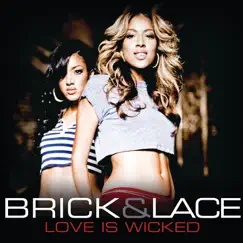 Love Is Wicked - EP by Brick & Lace album reviews, ratings, credits