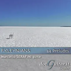 Francis Kleynjans: 24 Preludes pour guitare by Marcello Serafini album reviews, ratings, credits