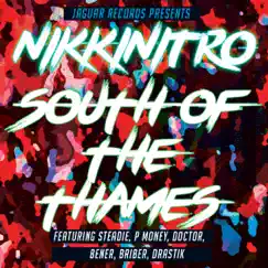 South of the Thames (feat. Steadie & P Money & Doctor & Bener & Briber & Drastik) - Single by Nikkinitro album reviews, ratings, credits