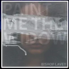 Paint Me the Widow - EP by Bishop LaVey album reviews, ratings, credits