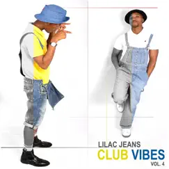 Club Vibes, Vol. 4 - EP by Lilac Jeans album reviews, ratings, credits