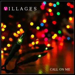 Call on Me - Single by Villages album reviews, ratings, credits