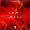 Way We Are (Remixes) [feat. Melissa Steel] - Single album lyrics, reviews, download