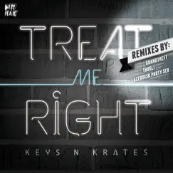 Treat Me Right (Grandtheft Remix) Song Lyrics