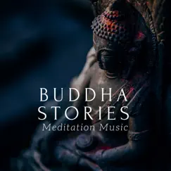Buddha Stories: Meditation Music, Sounds of Secret Zen Garden, Tao Relaxation by Life Relax album reviews, ratings, credits