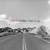 Miles to Go - Single album lyrics, reviews, download