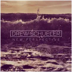 New Perspective - EP by Drew Schueler album reviews, ratings, credits