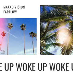 Woke Up - Single by MAXXO VI$ION & FarFlow album reviews, ratings, credits