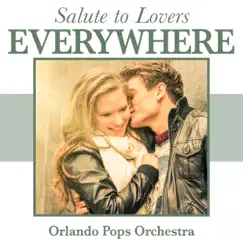 Salute to Lovers Everywhere by Orlando Pops Orchestra album reviews, ratings, credits