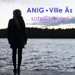 Satelliittikurjet (feat. Ville Äs) - Single by Anig album reviews, ratings, credits