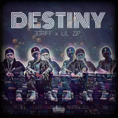Destiny - EP by Lil Zip & Jgriff album reviews, ratings, credits