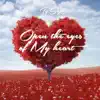 Open the Eyes of My Heart - Single album lyrics, reviews, download