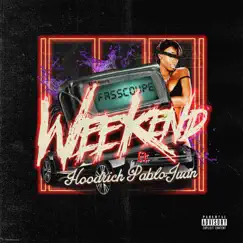 Weekend (feat. Hoodrich Pablo Juan) - Single by Fasscoupe album reviews, ratings, credits