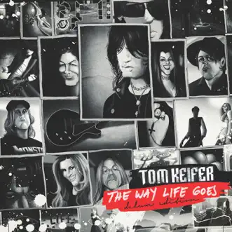 The Way Life Goes (Deluxe Edition) by Tom Keifer album download