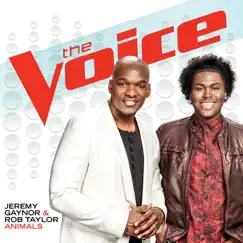 Animals (The Voice Performance) - Single by Jeremy Gaynor & Rob Taylor album reviews, ratings, credits