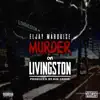 Murder on Livingston - Single album lyrics, reviews, download