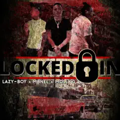 Locked In - Single by Lazy-Boy, Mbnel & Molly G album reviews, ratings, credits
