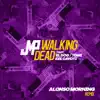 Walking Dead (alonso Morning Remix) [feat. El Dog y Tomi & Ezequiel Cavoti] - Single album lyrics, reviews, download