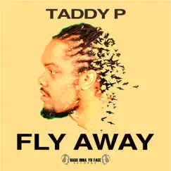 Fly Away - EP by Taddy P album reviews, ratings, credits