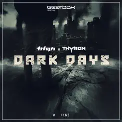Dark Days (Radio Edit) - Single by Titan & Thyron album reviews, ratings, credits