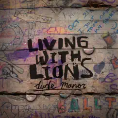 Dude Manor - EP by Living With Lions album reviews, ratings, credits