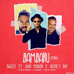 Bambaru (Remix) - Single by Swazzi, Juan Magán & Jackie's Boy album reviews, ratings, credits