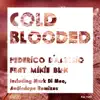 Cold Blooded (feat. Mikie Blak) album lyrics, reviews, download