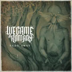 Fade Away - Single by We Came As Romans album reviews, ratings, credits