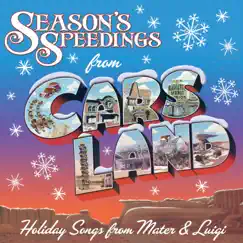 Season's Speedings from Cars Land: Holiday Songs from Mater & Luigi by Larry the Cable Guy & Tony Shalhoub album reviews, ratings, credits