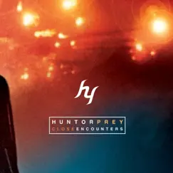 Close Encounters - Single by HuntorPrey album reviews, ratings, credits
