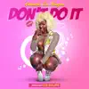 Don't Do It - Single album lyrics, reviews, download