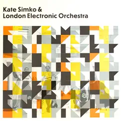 Kate Simko & London Electronic Orchestra by Kate Simko & London Electronic Orchestra album reviews, ratings, credits