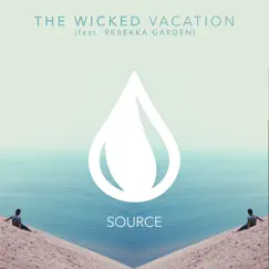 Vacation (feat. Rebekka Garden) - Single by The Wicked album reviews, ratings, credits