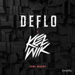 Come Around - Single by Deflo & Kezwik album reviews, ratings, credits