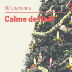 30 Chansons calme de Noël by Noel Détente Suite & Camille Noël album reviews, ratings, credits