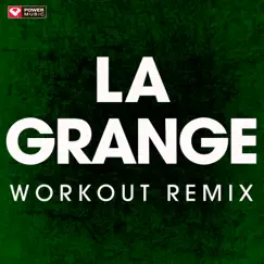 La Grange (Workout Remix) Song Lyrics