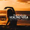 The Path to Healing Yoga - Spiritual Music album lyrics, reviews, download