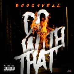 Do With That - Single by Boogavell album reviews, ratings, credits