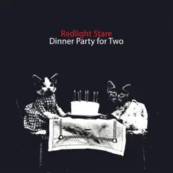 Dinner Party for Two [Deluxe Edition] - EP by Redlight Stare album reviews, ratings, credits