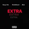 Extra (feat. Mink & SlimDaGawd) - Single album lyrics, reviews, download