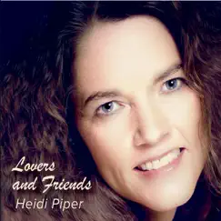Lovers and Friends by Heidi Piper album reviews, ratings, credits