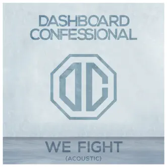 Download We Fight (Acoustic) Dashboard Confessional MP3
