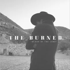 Blood of the Land - EP by The Burned album reviews, ratings, credits