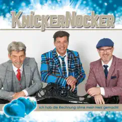 Ich hab die Rechnung ohne mein Herz gemacht - Single by Knickernocker album reviews, ratings, credits