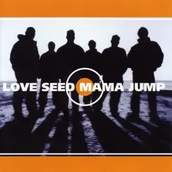 Love Seed Mama Jump by Love Seed Mama Jump album reviews, ratings, credits