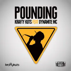 Pounding (feat. Dynamite MC) [Dirtyphonics Remix] Song Lyrics