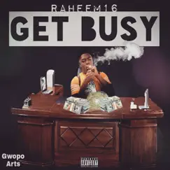 Get Busy - Single by Raheem16 album reviews, ratings, credits