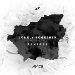 Lonely Together (feat. Rita Ora) [Remixes] - EP by Avicii album reviews, ratings, credits