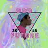 Odd Future 2018 - Single album lyrics, reviews, download